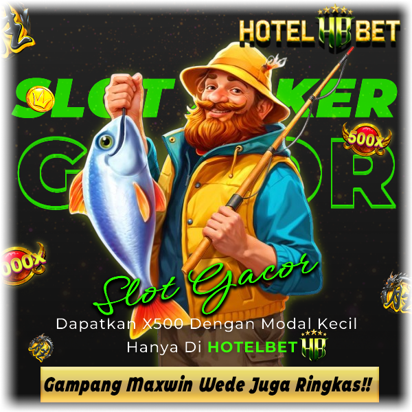 HOTELBET Eks Situs Slot Gacor Kesempatan Jackpot Mulai Onfire Hari Ini